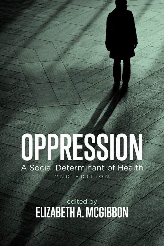 Oppression; A Social Determinant Of Health